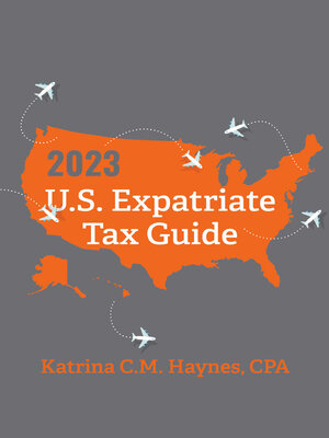 cover image of 2023 U.S. Expatriate Tax Guide